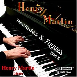 Henry Martin: Preludes and Fugues, Book 2