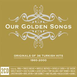 Our Golden Songs - Originals of 36 Turkish Hits 1960 - 2000