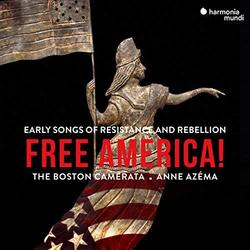 Free America! - Early Songs of Resistance and Rebellion
