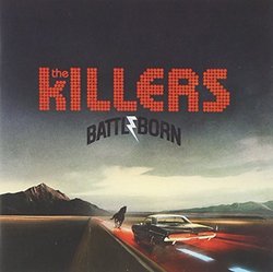 Battle Born by The Killers (2012-05-04)