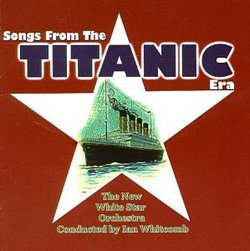 Songs From the Titanic Era