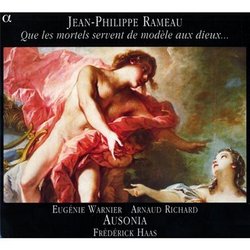Jean-Philippe Rameau: Que les mortels servent de modÃ¨le aux dieux...