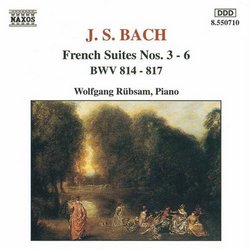 Bach: French Suites Nos. 3-6, BWV 814-817