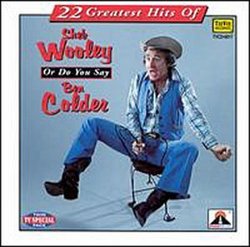 Sheb Wooley & Ben Colder - 22 Greatest Hits
