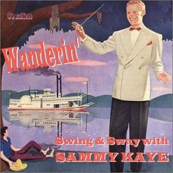 Wanderin Swing & Sway With Sammy Kaye