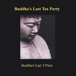 Buddha's Last Tea Party