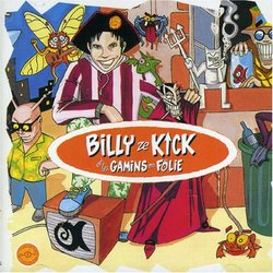 Billy Ze Kick et Les Gamins en Folie