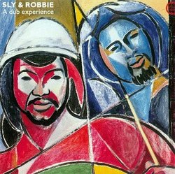 Sly & Robbie  A Dub Experience Reggae Greats