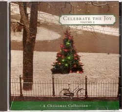 Celebrate the Joy Vol. 2, a Christmas Collection