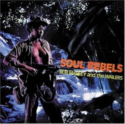 Bob Marley and the Wailers: Soul Rebels