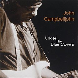 Under the Blue Covers by John Campbelljohn (2009-02-24)