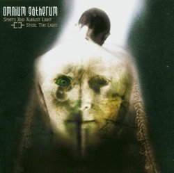 Spirits And August Light/Steal The Light by Omnium Gatherum (2007-01-01)