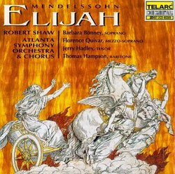 Mendelssohn: Elijah / Shaw, Bonney, Quivar, Hadley, Hampson, Atlanta Symphony (Sung in English)