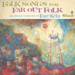 Folk Songs for Far Out Folk