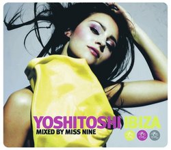 Yoshitoshi Ibiza: Mixed by Miss Nine (Re-release)