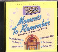 Moments to Remember -- Golden Groups of 1955