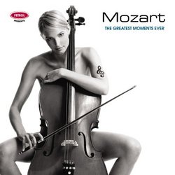 Mozart: The Greatest Moments Ever