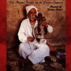 The Mystic Fiddle Of The Proto-Gypsies: Masters Of Trance Music