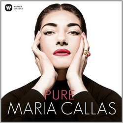 Pure - Maria Callas