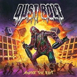Awake the Riot by Dust Bolt