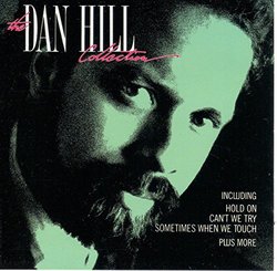Dan Hill: The Dan Hill Collection