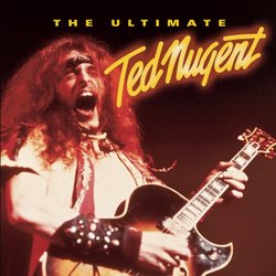 Ultimate Ted Nugent