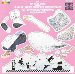 Ravel: Ma Mere l'Oye; Valses Nobles et Sentimentales; La Valse