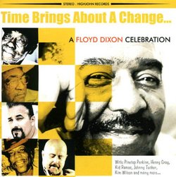 Time Brings About a Change - A Floyd Dixon Celebration