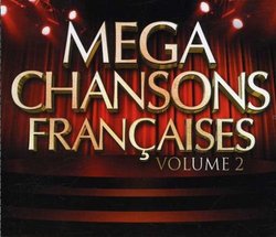 Vol. 2-Mega Chansons Francaises