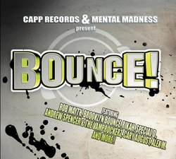 CAPP Records & Mental Madness present Bounce !