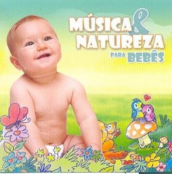Musica & Natureza Para Bebes