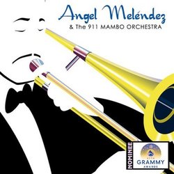 Angel Melendez & 911 Mambo Orchestra