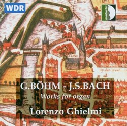 Böhm and Bach: Works for Organ