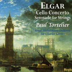 Elgar: Cello Concerto; Serenade for Strings