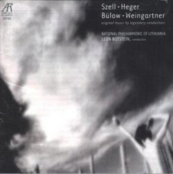 Szell, Hegen, Bülow, Weingartner: Original Music by Legendary Conductors