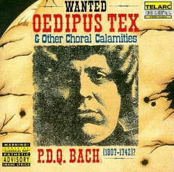 P.D.Q. Bach: Oedipus Tex and Other Choral Calamities