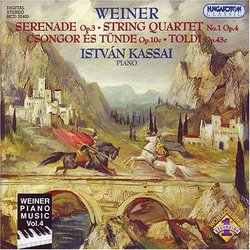 Weiner: Serenade; String Quartet No. 1; Csongor és Tünde; Toldi
