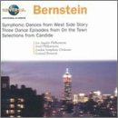 Bernstein: Symphonic Dances from West Side Story; Three Dance Episodes from On The Town; Candide (Selections)