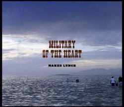 Military of the Heart by Naked Lunch