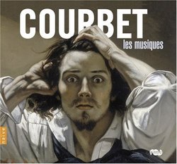 Courbet: Les Musiques