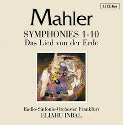 Gustav Mahler: Symphonies 1-10 / Das Lied von der Erde - Frankfurt Radio Symphony Orchestra / Eliahu Inbal