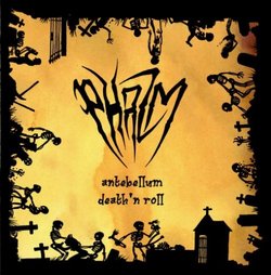 Phazm: Antebellum Death N'Roll