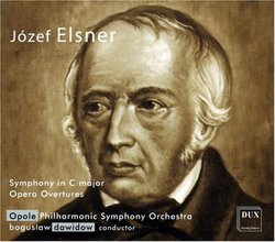 Józef Elsner: Symphony in C major; Opera Overtures