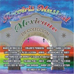 Arcoiris Musical Mexicano: De Coleccion