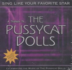 Sing Like Your Favorite Star: A Tribute To The Pussycat Dolls