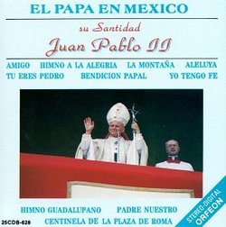 El Papa En Mexico
