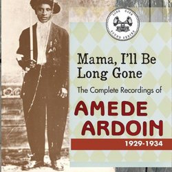 Mama I'll Be Long Gone: The Complete Recordings of