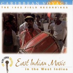 Caribbean Voyage: East Indian Music In The West Indies