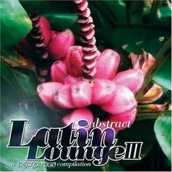 Abstract Latin Lounge, Vol. 3