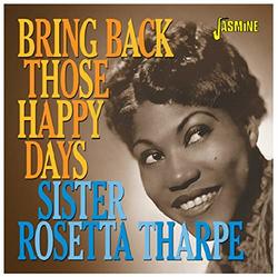 Bring Back Those Happy Days: Greatest Hits & Selected Recordings1938-1957